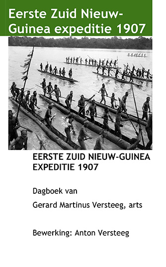Cover Eerste Zuid Nieuw-Guinea Expeditie 1907<br />Gerard Martinus Versteeg